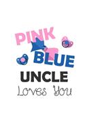 Pink Blue Uncle Loves You: Gender Reveal & Baby Announcement Notebook 6x9" Dotgrid Cute Gift For Babyparty Baby Shower Journal Notepad Planner Logbook & Diary