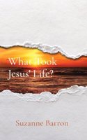 What Took Jesus' Life?