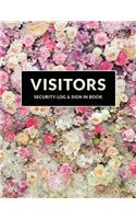 Visitor Security Log & Sign In Book: Floral Flower Design Logbook for Front Desk Security, Business, Doctors and Schools, 8.5 x 11 - 117 pages