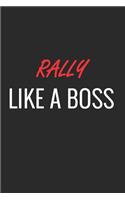 Rally Like a Boss