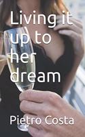 Living It Up to Her Dream