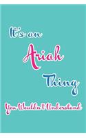 It's an Ariah Thing You Wouldn't Understand