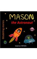 Mason the Astronaut