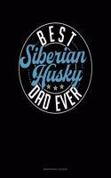 Best Siberian Husky Dad Ever: Maintenance Log Book(1311 Maintenance Log Book)