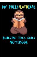 My Philoslothical Building Tesla Coils Notebook
