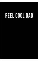 Reel Cool Dad: Blank Lined Journal