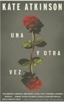 Una y Otra Vez: (Life After Life--Spanish-Language Edition))