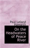 On the Headwaters of Peace River: (English)