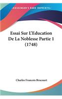 Essai Sur L'Education De La Noblesse Partie 1 (1748)