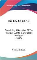 The Life Of Christ