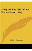 Story Of The Life Of Sir Walter Scott (1894): (English)