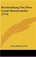 Beschreibung Von Dem Lande Kamtschatka (1774)
