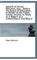 Speech of Hiram Ketchum, Esq., Before the Board of Education, in Behalf of the Public School Society: (English)