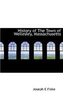 History of the Town of Wellesley, Massachusetts