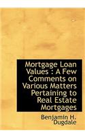 Mortgage Loan Values