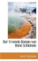 Der Fremde Roman Von Rene Schickele