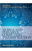 Mobile and Pervasive Computing in Construction
