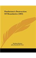 Pantheism's Destruction Of Boundaries (1893)
