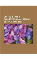 United States Congressional Serial Set Volume 4881
