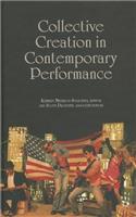 Collective Creation in Contemporary Performance