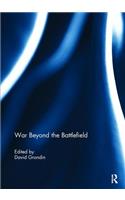 War Beyond the Battlefield