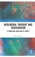 Neoliberal Thought and Thatcherism