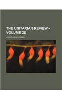 The Unitarian Review (Volume 28): (English)