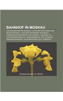 Bahnhof in Moskau: Station Der Metro Moskau, Liste Der Stationen Der Metro Moskau, Liste Der Bahnhofe in Moskau, Jaroslawler Bahnhof(German)