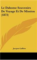 Le Dahome Souvenirs de Voyage Et de Mission (1873)