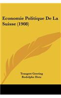 Economie Politique de La Suisse (1908)