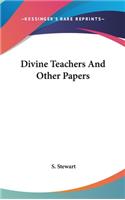 Divine Teachers and Other Papers