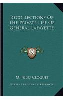Recollections of the Private Life of General Lafayette