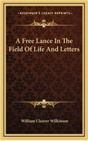 A Free Lance in the Field of Life and Letters