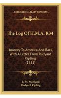 Log Of H.M.A. R34: Journey To America And Back, With A Letter From Rudyard Kipling (1921)