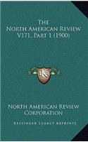 The North American Review V171, Part 1 (1900)