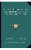 Clinical Bacteriology and Hematology for Practitioners (1908)