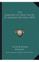 The Garland Of New Poetry By Various Writers (1899)