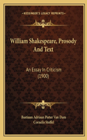 William Shakespeare, Prosody and Text