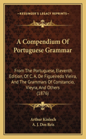 A Compendium Of Portuguese Grammar