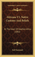 Africana V1, Native Customs And Beliefs