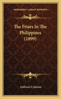 Friars In The Philippines (1899)