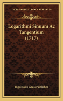 Logarithmi Sinuum Ac Tangentium (1717)