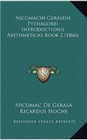 Nicomachi Geraseni Pythagorei Introductionis Arithmeticae Book 2 (1866)