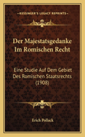 Majestatsgedanke Im Romischen Recht