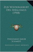 Zur Wiedergeburt Des Idealismus (1908)