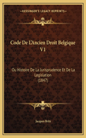 Code De L'Ancien Droit Belgique V1