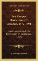 Een Kamper Handelshuis Te Lissabon, 1572-1594: Handelscorrespondentie, Rekeningen En Bescheiden (1904)(Chinese)
