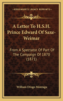 A Letter To H.S.H. Prince Edward Of Saxe-Weimar