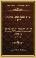 Historic Litchfield, 1721-1907