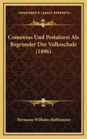 Comenius Und Pestalozzi Als Begrunder Der Volksschule (1896)